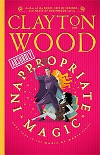 Absurdly Inappropriate Magic